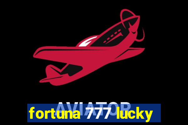 fortuna 777 lucky